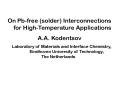 On Pbfree solder Interconnections for HighTemperature Applications PowerPoint PPT Presentation