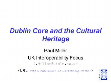 Dublin Core and the Cultural Heritage