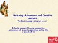 Nurturing Autonomous and Creative Learners The Kent Secondary Strategy phase 2 PowerPoint PPT Presentation