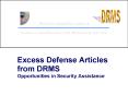 Excess Defense Articles from DRMS Opportunities in Security Assistance PowerPoint PPT Presentation