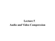 Audio and Video Compression