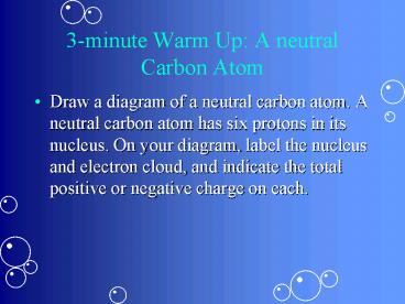3minute Warm Up: A neutral Carbon Atom