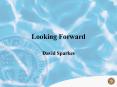 Looking Forward PowerPoint PPT Presentation