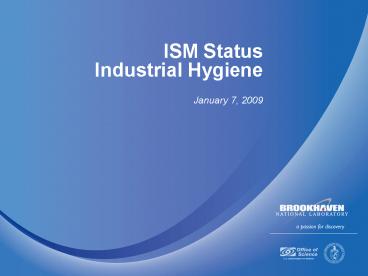 ISM Status Industrial Hygiene