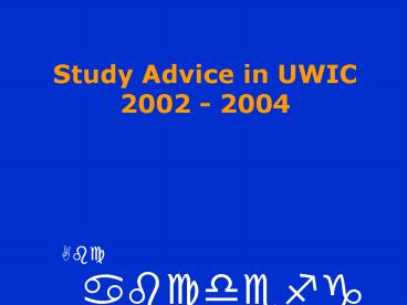 Study Advice in UWIC 2002 2004