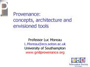 Provenance: concepts, architecture and envisioned tools