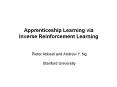 Apprenticeship Learning via Inverse Reinforcement Learning PowerPoint PPT Presentation