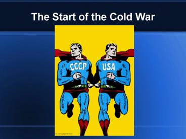 The Start of the Cold War