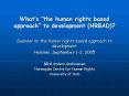 Whats the human rights based approach to development HRBAD PowerPoint PPT Presentation