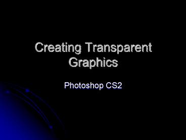 Creating Transparent Graphics