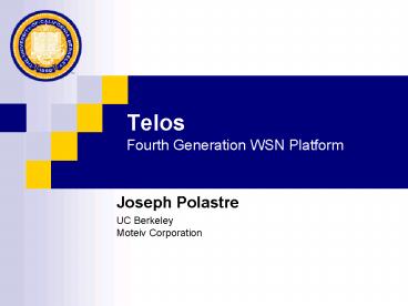 Telos Fourth Generation WSN Platform