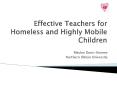 Effective Teachers for Homeless and Highly Mobile Children PowerPoint PPT Presentation