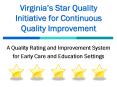 Virginias Star Quality Initiative for Continuous Quality Improvement PowerPoint PPT Presentation