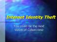 Internet Identity Theft PowerPoint PPT Presentation