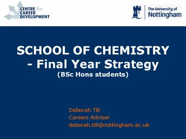 SCHOOL OF CHEMISTRY Final Year Strategy BSc Hons students