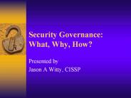 Security Governance: What, Why, How