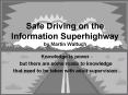 Safe Driving on the Information Superhighway by Martin Waltuch PowerPoint PPT Presentation