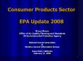 Consumer Products Sector EPA Update 2008 PowerPoint PPT Presentation