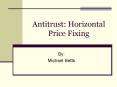 Antitrust: Horizontal Price Fixing PowerPoint PPT Presentation