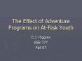 The Effect of Adventure Programs on AtRisk Youth PowerPoint PPT Presentation