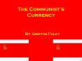 The Communists Currency PowerPoint PPT Presentation
