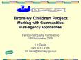 Bromley Children Project Working with Communities: Multiagency approaches. PowerPoint PPT Presentation