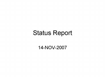 Status Report