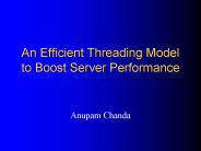 An Efficient Threading Model to Boost Server Performance