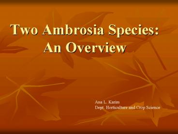 Two Ambrosia Species: An Overview