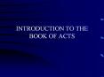 INTRODUCTION TO THE BOOK OF ACTS PowerPoint PPT Presentation