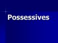 Possessives PowerPoint PPT Presentation