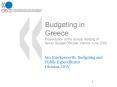 Budgeting in Greece Presentation at the annual meeting of Senior Budget Officials, Vienna, June 2008 PowerPoint PPT Presentation