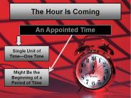 The Hour Is Coming