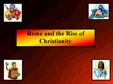 Rome and the Rise of Christianity