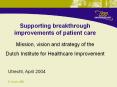 Supporting breakthrough improvements of patient care PowerPoint PPT Presentation