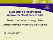 Supporting breakthrough improvements of patient care