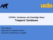 CS240A: Databases and Knowledge Bases Temporal Databases