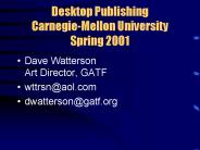 Desktop Publishing CarnegieMellon University Spring 2001