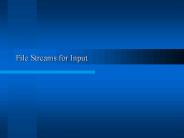 File Streams for Input