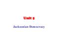 Jacksonian Democracy PowerPoint PPT Presentation