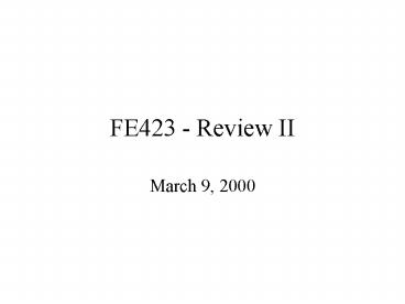 FE423 Review II