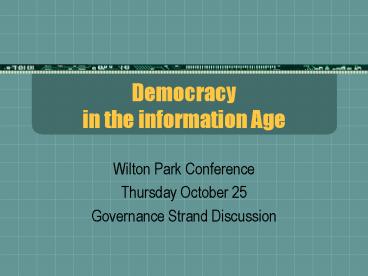Democracy in the information Age
