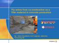 Fly ashes from cocombustion as a filler material in concrete production PowerPoint PPT Presentation