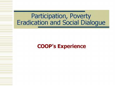 Participation, Poverty Eradication and Social Dialogue