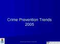 Crime Prevention Trends 2005 PowerPoint PPT Presentation