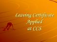 Leaving Certificate Applied at CCS PowerPoint PPT Presentation