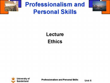 Professionalism and Personal Skills