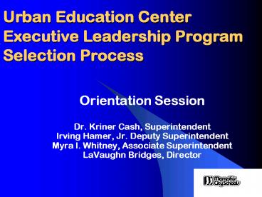 Urban Education Center Executive Leadership Program Selection Process