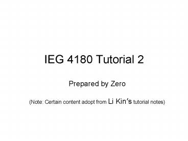 IEG 4180 Tutorial 2