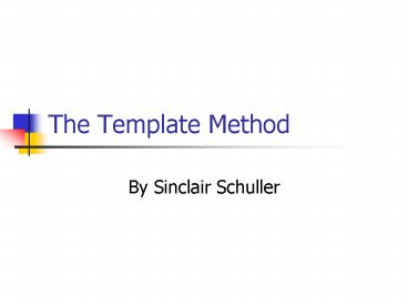 The Template Method